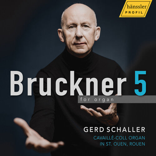 Gerd Schaller - Anton Bruckner: Symphonie No. 5 in B-flat Major arranged for organ - Cavaille-Coll organ in Saint-Ouen, Rouen