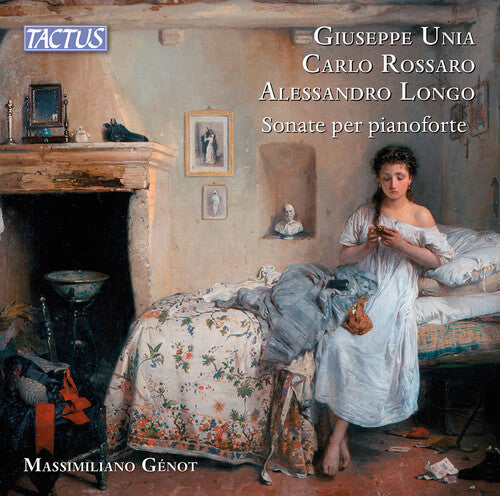 Massimiliano Genot - Unia, Rossaro, & Longo: Piano Sonatas