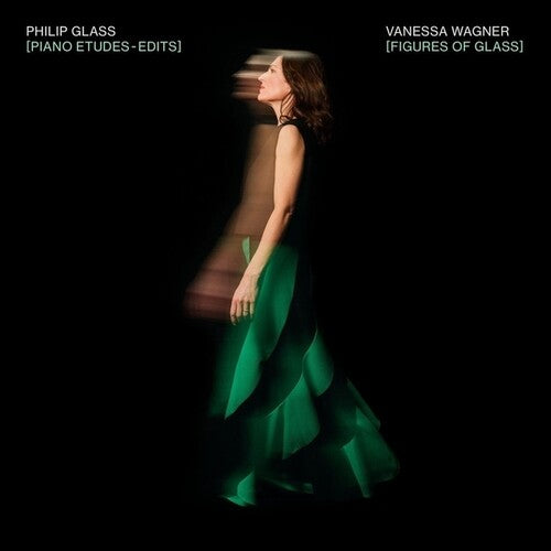 Philip Glass - Figures Of Glass: Piano Etudes - Edits (Performed By Vanessa Wagner)
