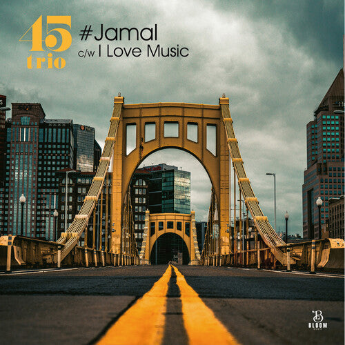 45Trio - #Jamal b/w I Love Music