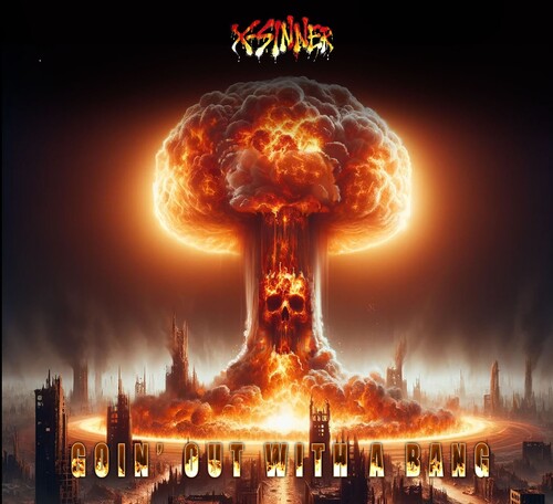 X-Sinner - Goin' Out With A Bang