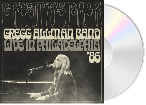 Gregg Allman Band - Great As Ever: Live In Philadelphia (1-11-86)