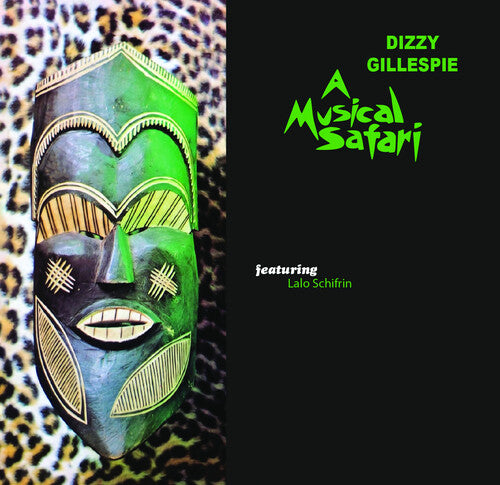 Dizzy Gillespie - A Musical Safari (featuring Lalo Schifrin)