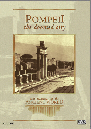 Lost Treasures Of The Ancient World: Pompeii