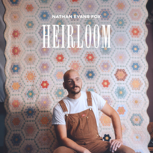 Nathan Fox Evans - Heirloom