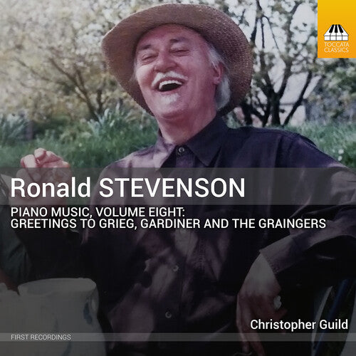 Christopher Guild - Ronald Stevenson - Piano Music, Vol. 8