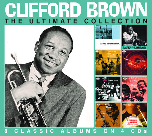 Clifford Brown - The Ultimate Collection