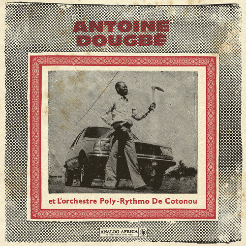 Antoine Dougbe - Antoine Dougbe et L'Orchestre Poly-Rythmo De Cotonou ( Analog Africa No.44 )