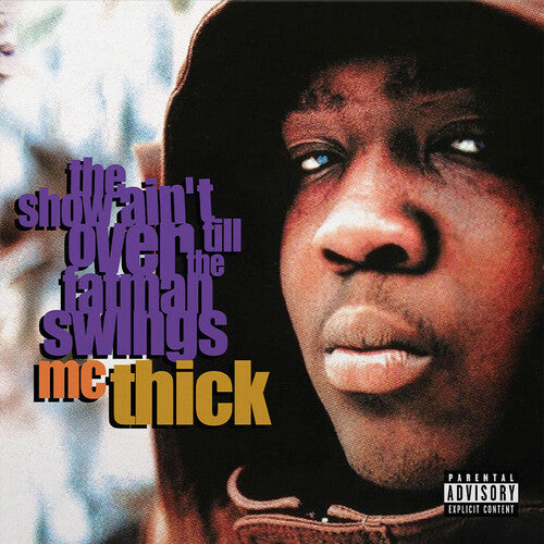 Mc Thick - The Show Ain't Over Till The Fat Man Swings