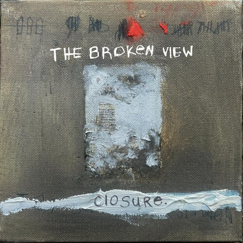 Broken View - Closure.
