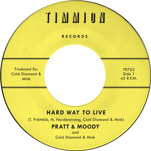Pratt & Moody/ Cold Diamond & Mink - Hard Way to Live/You Bring Me Joy - Yellow