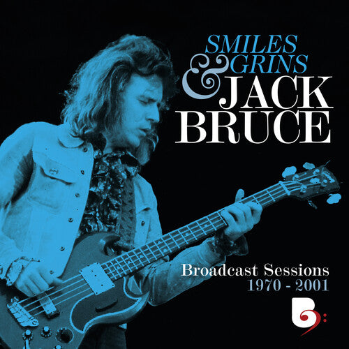Jack Bruce - Smiles & Grins Broadcast Sessions 1970-2001 - Remastered Box Set 4CD/2Blu-Ray