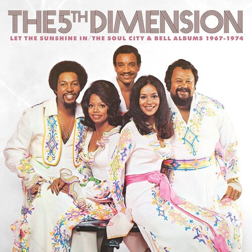 5th Dimension - Let The Sunshine In: The Soul City & Bell Albums 1967-1974