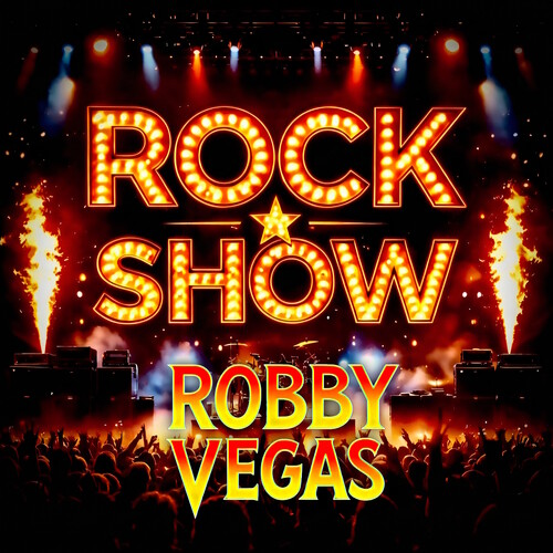 Robby Vegas - Rock Show