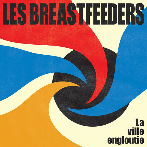Les Breastfeeders - La ville engloutie