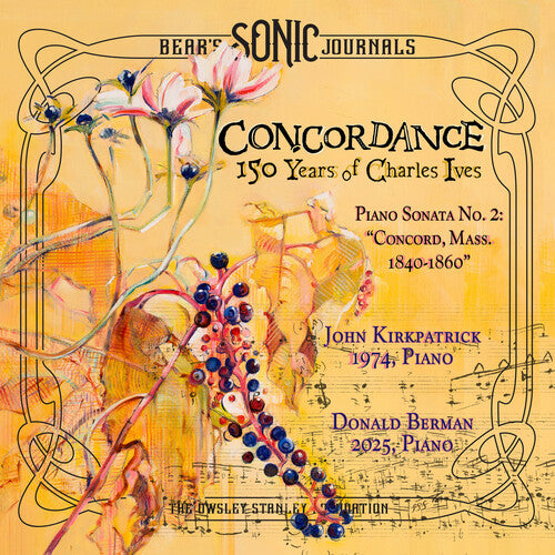 Charles Ives - Bears Sonic Journals Concordance: 150 Years Of Charles Ives