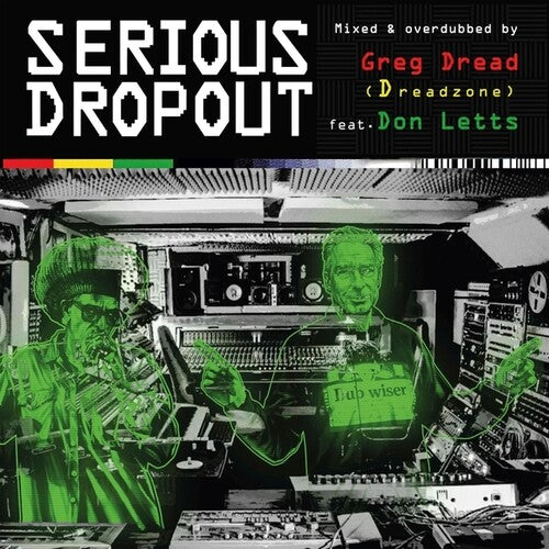 Greg Dread / Don Letts - Greg Dread (Dreadzone)/Don Letts Presents: Serious Dropout