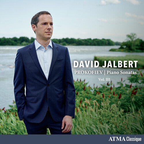 David Jalbert - Prokofiev: Piano Sonatas Vol. III