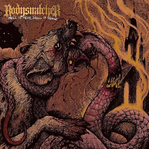 Bodysnatcher - Hell Is Here, Hell Is Home