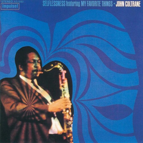 John Coltrane - Selfressness Featuing My Favorite Things - UHQCD