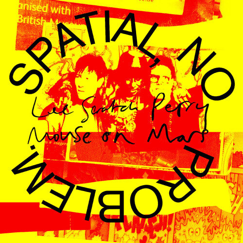 Lee Perry Scratch/ Mouse on Mars - Spatial, No Problem.
