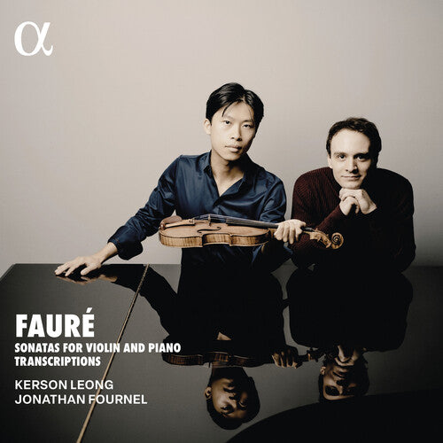 Kerson Leong - Faure: Sonatas for Violin and Piano Transcriptions