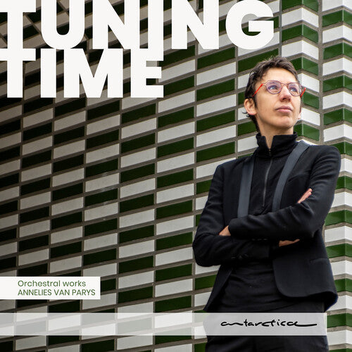 Royal Concertgebouw Orchestra - Tuning Time - Orchestral Works by Annelies Van Parys