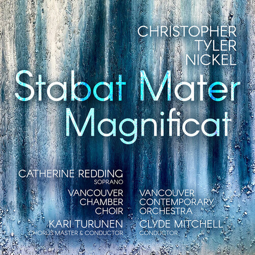 Catherine Redding - Christopher Tyler Nickel: Stabat Mater; Magnificat