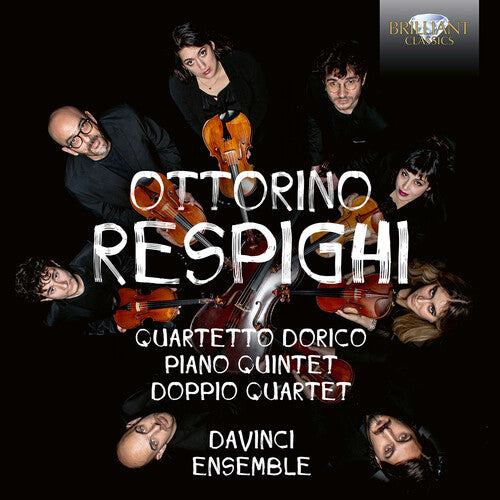 Da Vinci Ensemble - Respighi: Piano Quintet, Quartetto Dorico, Doppio Quartet