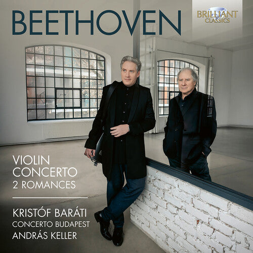 Kristof Barati - Beethoven: Violin Concerto, Op. 61; Romances for Violin & Orchestra, Op. 40 & 50