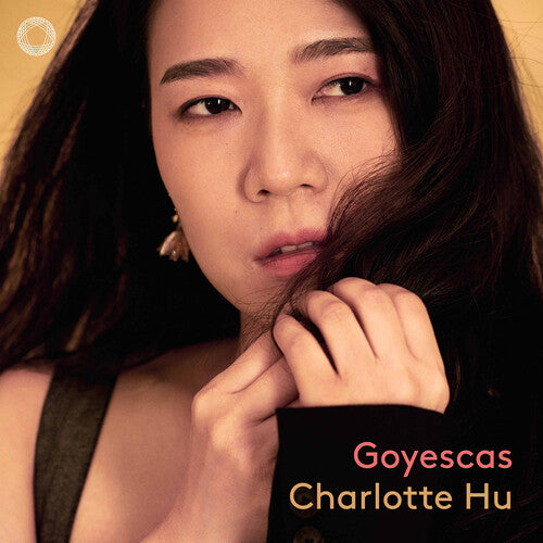 Charlotte Hu - Goyescas
