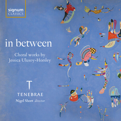 Tom Herring - in between - Choral works by Jessica Ulusoy-horsley