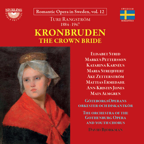 Ture Rangstrom: Kronbruden - Opera in Four Acts - Ture Rangstrom: Kronbruden - Opera in four Acts