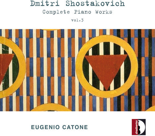 Eugenio Catone - Dmitri Shostakovich: Complete Piano Works, Vol. 3 - Eugenio Catone