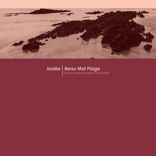 Isolee - Beau Mot Plage (Incl. Heaven & Earth / Freeform Five Remixes)