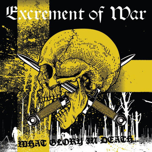 Excrement of War - What Glory In Death...