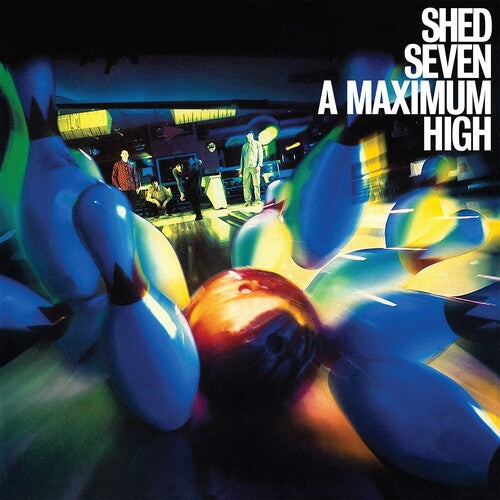Shed Seven - Maximum High