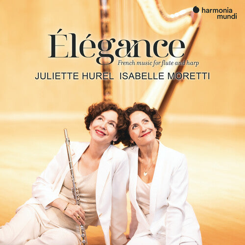 Juliette Hurel / Isabelle Moretti - Elegance: French Music for Flute and Harp