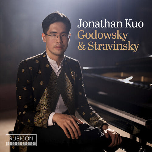 Jonathan Kuo - Godowsky & Stravinsky