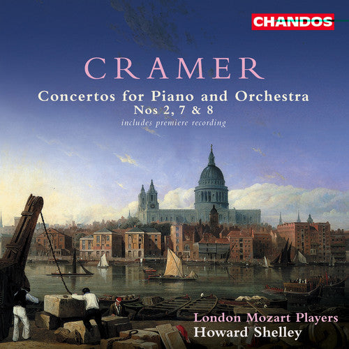 Cramer/ Shelley/ London Mozart Players - Piano Concertos 2 7 & 8