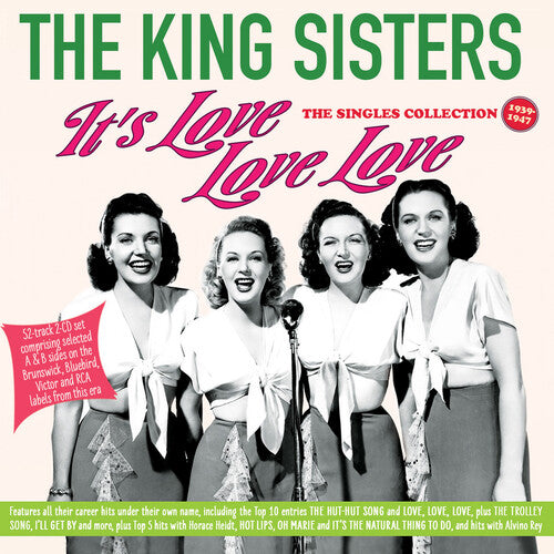 King Sisters - It's Love Love Love: The Singles Collection 1939-47