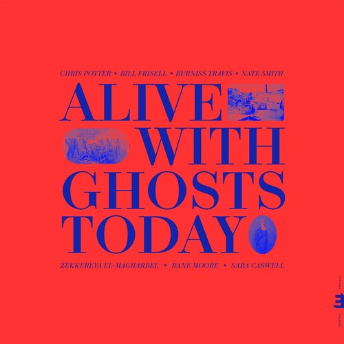 Chris Potter - Alive With Ghosts Today.