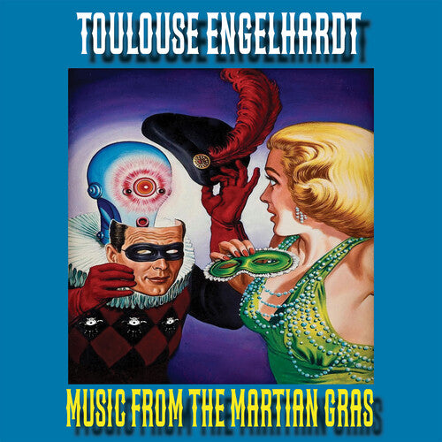 Toulouse Engelhardt - Music From The Martian Gras
