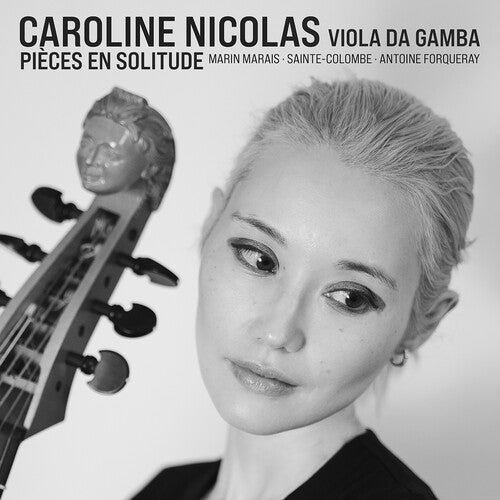Caroline Nicolas - Pieces en solitude