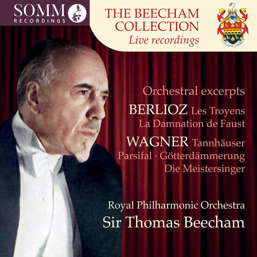 Royal Philharmonic Orchestra - The Beecham Collection - Berlioz & Wagner: Orchestral Excerpts