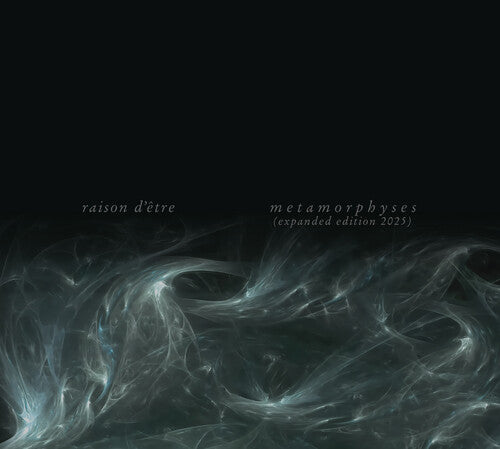 Raison d'Etre - Metamorphyses