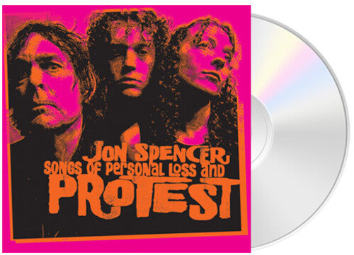 Jon Spencer - Songs of Personal Loss and Protest