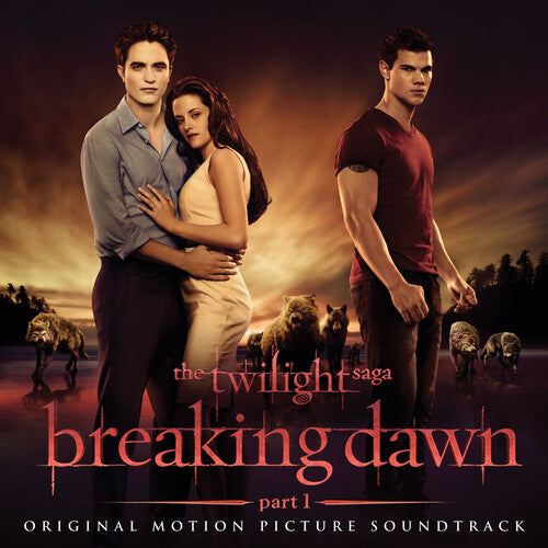 Twilight Saga: Breaking Dawn - Part 1/ O.S.T. - The Twilight Saga: Breaking Dawn - Part 1 (Original Soundtrack)