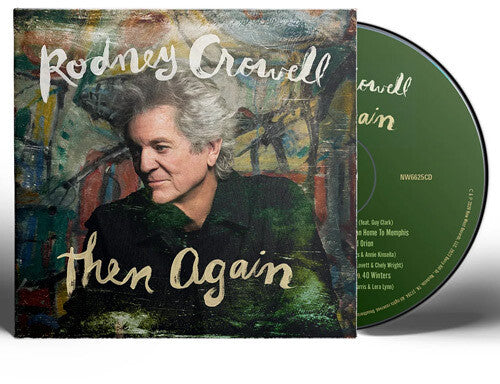 Rodney Crowell - Then Again
