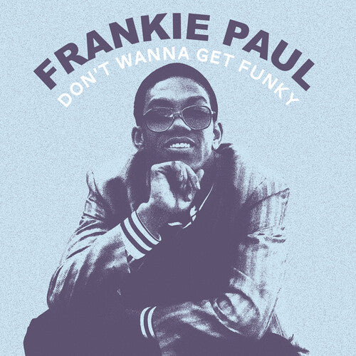 Frankie Paul - Don't Wanna Get Funky